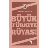 Büyük Türkiye Rüyası