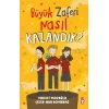 Büyük Zaferi Nasıl Kazandık