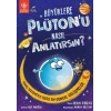 Büyüklere Plüton’u Nasıl Anlatırsın?