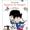 Büyüyünce Ne Olacağım?