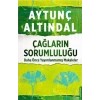 Çağların Sorumluluğu - Daha Önce Yayımlanmamış Makaleler
