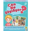Can Ne Söylüyor ?