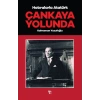 Çankaya Yolunda - Hatıralarla Atatürk
