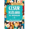 Cesur Kızlara Yol Arkadaşları - 2 Asla Pes Etmeyenler