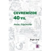 Çevremizde 40 Yıl - Anılar, Düşünceler