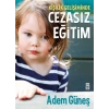 Cezasız Eğitim 1 - Kişilik Gelişiminde