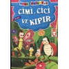 Cimi, Cici ve Kıpır - Öz Saygı / Mini Masallar