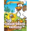 Çirkin Ördek Yavrusu - Bugünün Çocuklarına Masallar