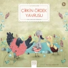 Çirkin Ördek Yavrusu - İlk Öykülerim