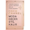 Coco Chanel - Moda Geçer Stil Kalır
