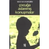 Çocuğa Adanmış Konuşmalar