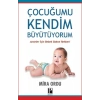 Çocuğumu Kendim Büyütüyorum