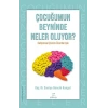 Çocuğumun Beyninde Neler Oluyor ?