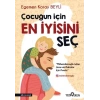Çocuğun İçin En İyisini Seç
