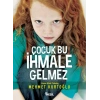 Çocuk Bu İhmale Gelmez