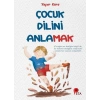 Çocuk Dilini Anlamak