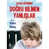 Çocuk Eğitiminde Doğru Bilinen Yanlışlar