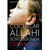 Çocuklar Allahı Sorduğunda