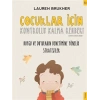 Çocuklar İçin Kontrollü Kalma Rehberi