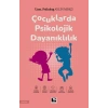 Çocuklarda Psikolojik Dayanıklılık