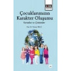 Çocuklarımızın Karakter Oluşumu