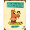 Çocuktan Evcil Hayvan Olmaz