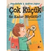 Çok Küçük Ne Kadar Büyüktür?
