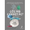 Çöl Mü Cennet Mi?