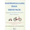 Danimarkalılara Özgü Ebeveynlik - Dünyanın En Mutlu Çocukları Nasıl Yetişiyor