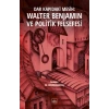 Dar Kapıdaki Mesih: Walter Benjamin ve Politik Felsefesi