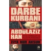 Darbe Kurbanı Abdülaziz Han