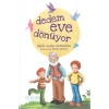 Dedem Eve Dönüyor