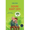 Dedeme Rakip Çıktı