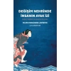Değişim Nehrinde İnsanın Ayak İzi