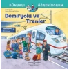Demiryolu Ve Trenler Dünyayı Öğreniyorum