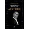 Demokratik Diktatör Atatürk