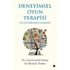 Deneyimsel Oyun Terapisi ile Çocuklara Ulaşmak