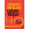 Dengeli Beslen Uzun Yaşa!