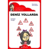 Deniz Yollarda / Düz Yazı