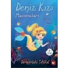 Derinlerdeki Tehlike! - Deniz Kızı Maceraları 4. Kitap