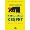 Derinliğini Keşfet