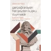 Descartes – Gerçeği Arayan Her Şeyden Kuşku Duymalıdır