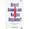 Devlet Adamları Nasıl Düşünür? –Uluslararası Politikanın Psikolojisi–