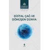 Dijital Çağ Ve Dönüşen Dünya