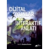 Dijital Oyunlar ve İnteraktif Anlatı