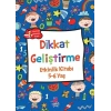 Dikkat Geliştirme - Etkinlik Kitabı (5-6 Yaş)