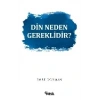 Din Neden Gereklidir ?