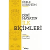 Dini Hayatın İlk Biçimleri