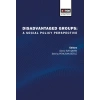 Disadvatanged Groups: A Social Policy Perspective