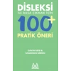Disleksi ile Başa Çıkmak İçin 100+ Pratik Öneri